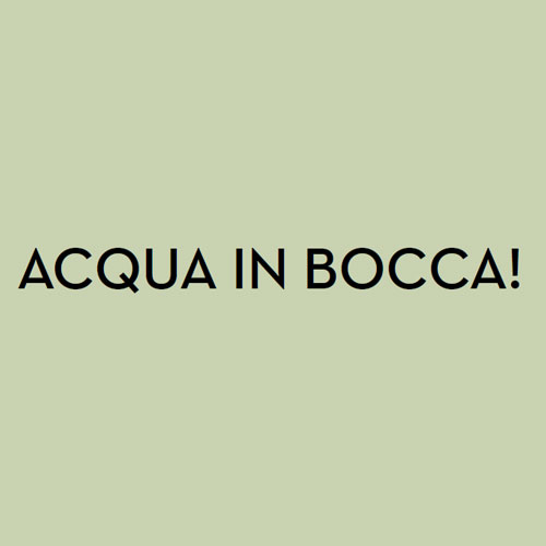 Acqua in bocca!